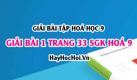 Giải bài 1 trang 33 SGK Hoá 9: Tính chất hoá học của Muối